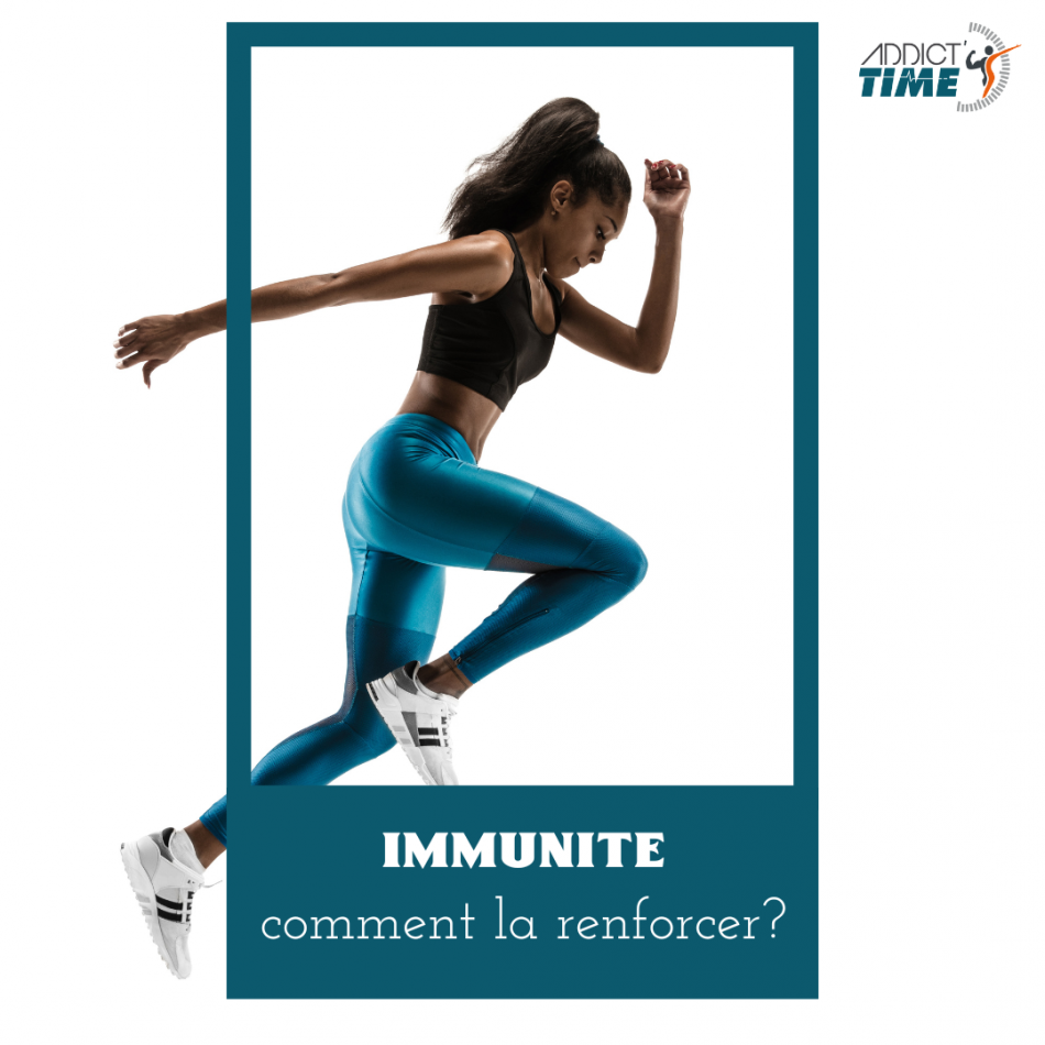 IMMUNITE Comment la renforcer ?